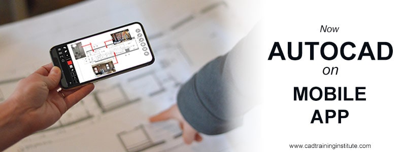 BENEFITS OF USING AUTOCAD MOBILE APP 2018