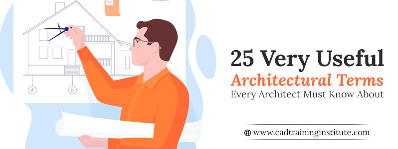 25 Terms in Architectural Designing