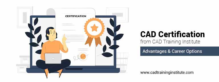 CAD Certification from CAD Training Institute: Advantages and Career Opportunities