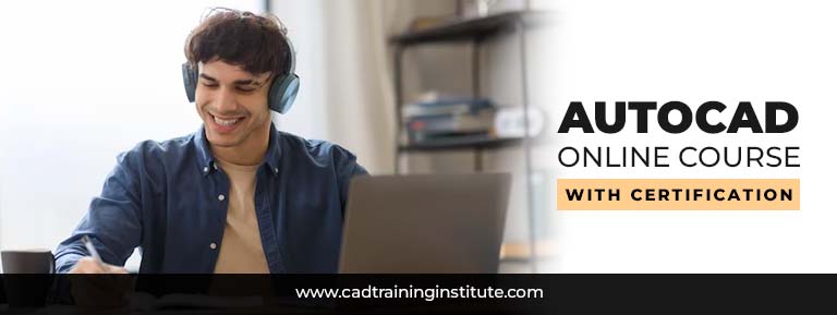 AutoCAD Online Course with Certificate from CAD Training Institute in Delhi